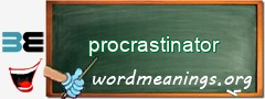 WordMeaning blackboard for procrastinator